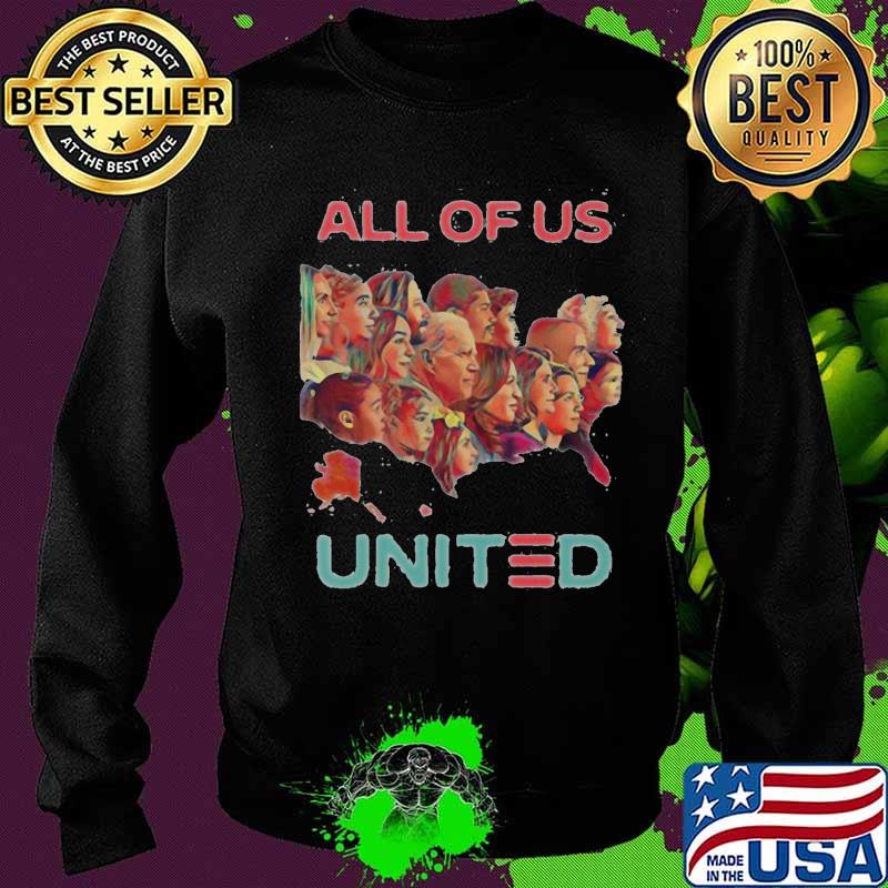 All Of Us United Election Shirt Sweater All Of Us United Election Shirt Sweater