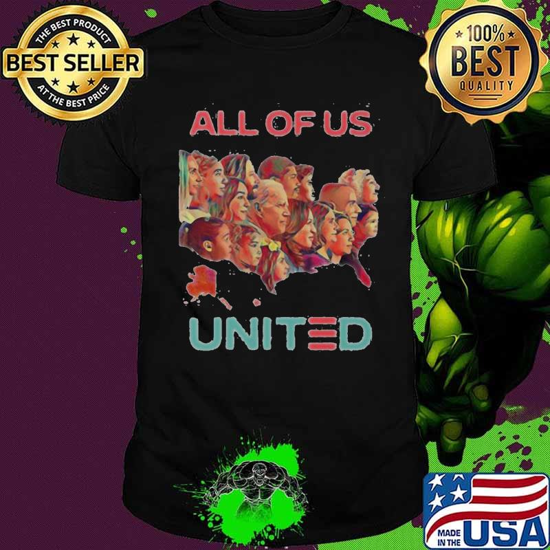 All Of Us United Election Shirt All Of Us United Election Shirt