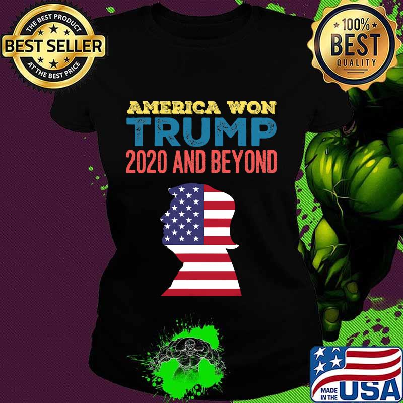 America Won Trump 2020 And Beyond American Flag Shirt Ladies tee America Won Trump 2020 And Beyond American Flag Shirt Ladies tee