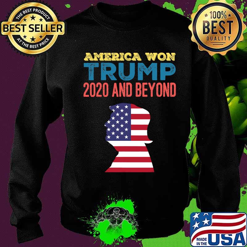 America Won Trump 2020 And Beyond American Flag Shirt Sweater America Won Trump 2020 And Beyond American Flag Shirt Sweater