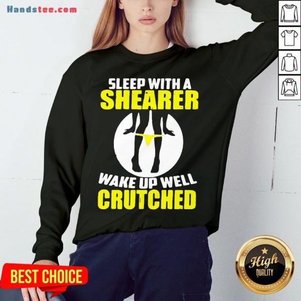 awesome-sleep-with-a-shearer-wake-up-well-crutched-sweatshirt-600x600-1.jpg
