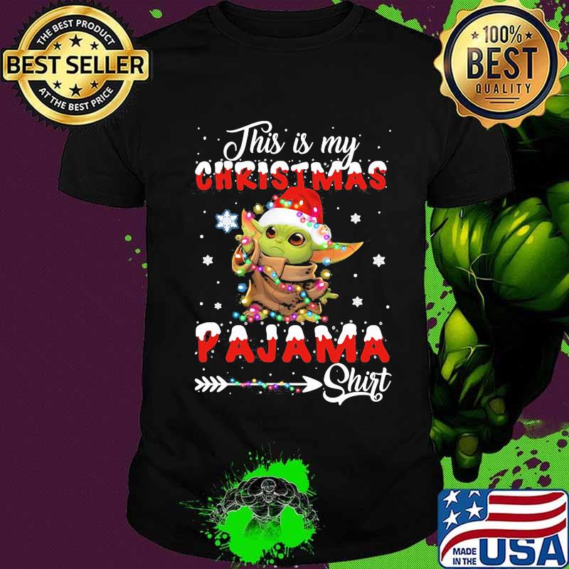 Baby yoda this is my christmas pajama shirt