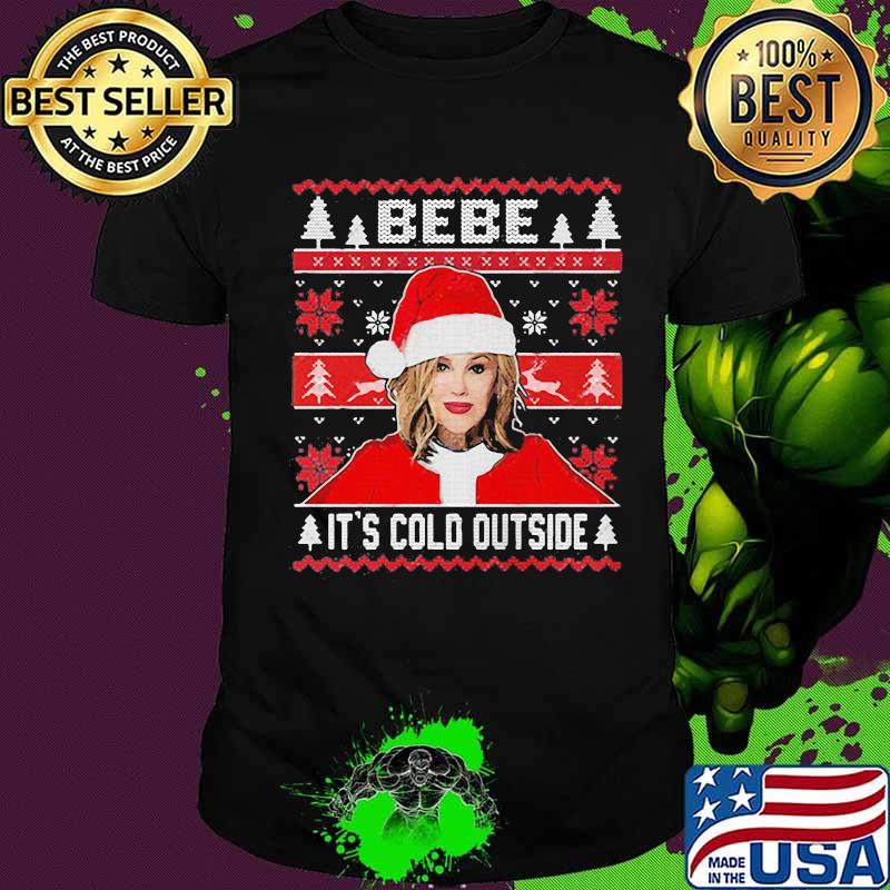 Bebe it's cold outside ugly christmas shirt Bebe it's cold outside ugly christmas shirt