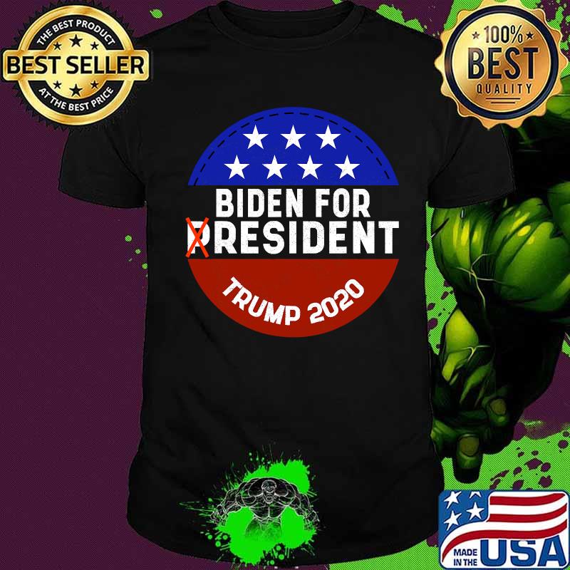 Biden for resident for a trump supporter 2020 shirt