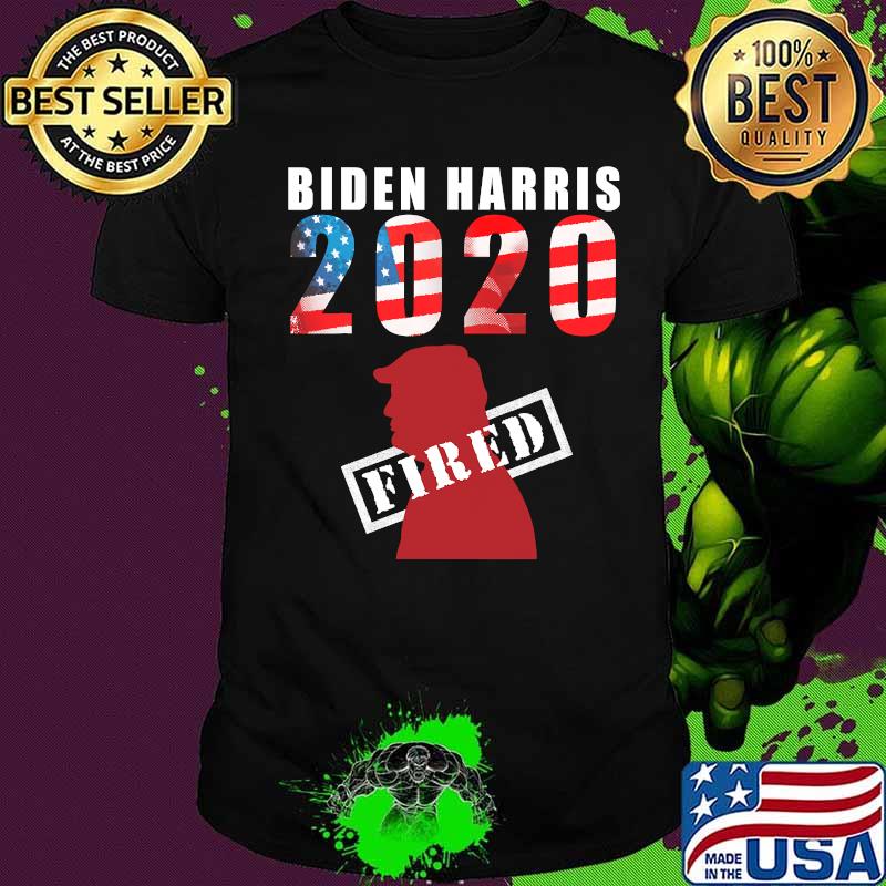 Biden Harris 2020 Fired Donald Trump American Flag Shirt