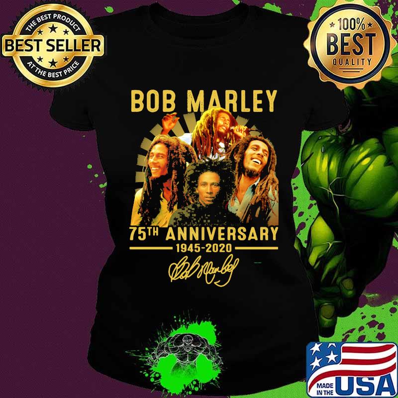 Bob marley 75th anniversary 1945 2020 signature s Ladies tee Bob marley 75th anniversary 1945 2020 signature s Ladies tee