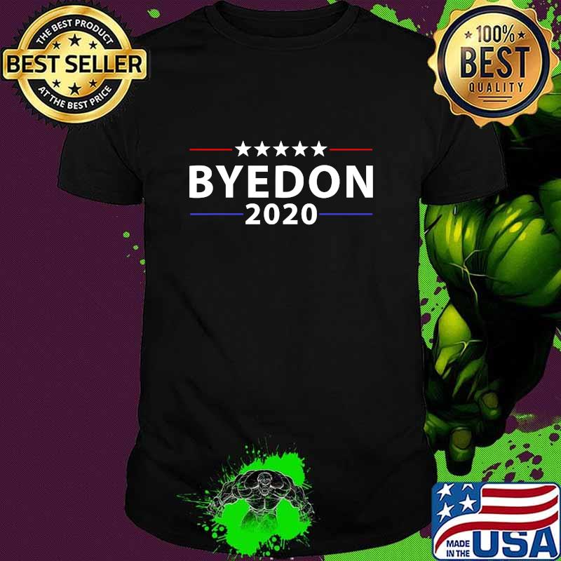 Bye Don Anti Trump Joe Biden 2020 Funny Vote Biden Shirt