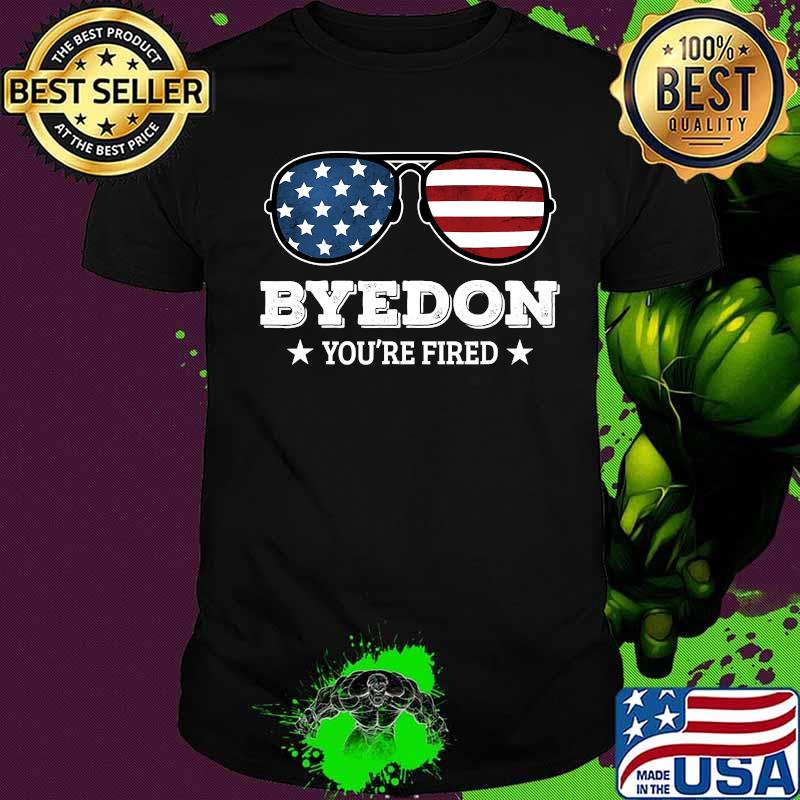 Byedon you're fired presidential election 2020 night party shirt