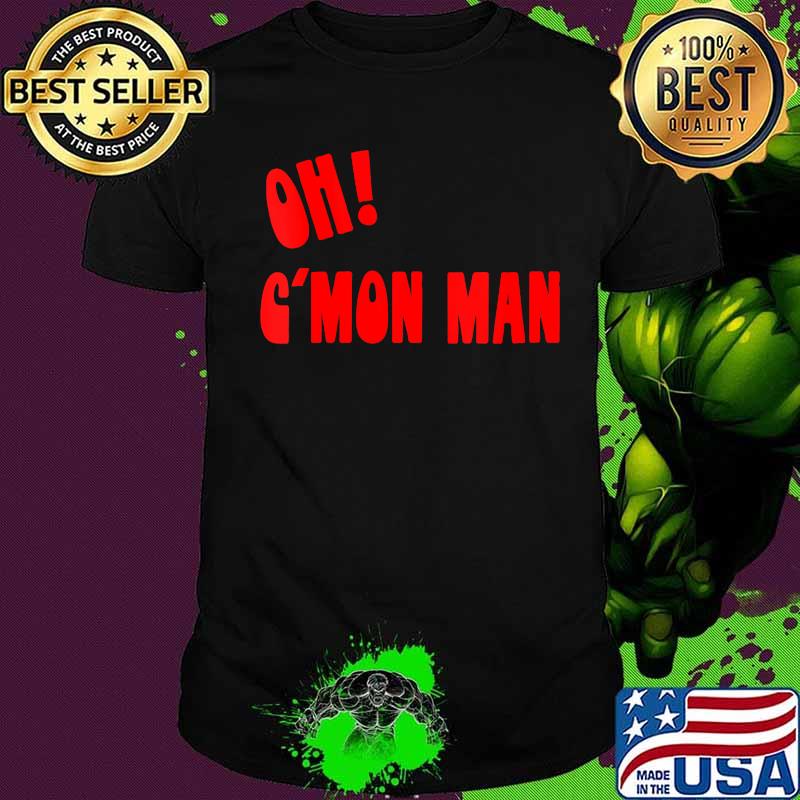 C'mon Man Joe Biden Funny Meme Come On Man Shirt