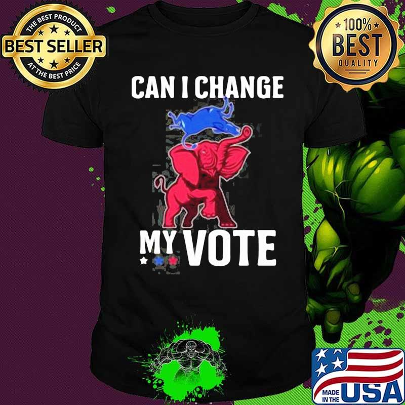 Can I Change My Vote Trump Elephant Election Shirt