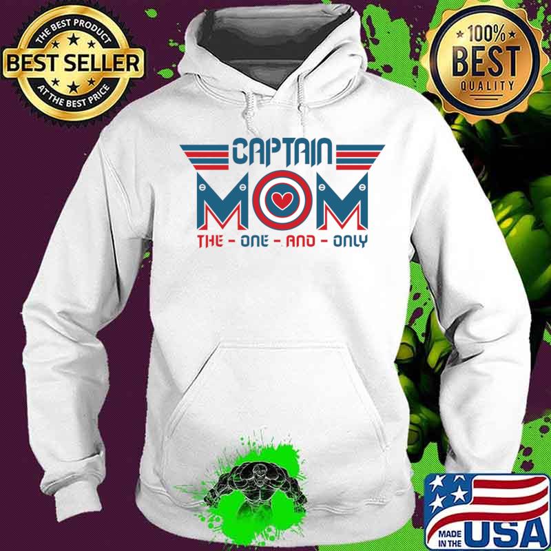 Captain Mom The One And Only Shirt Hoodie Captain Mom The One And Only Shirt Hoodie