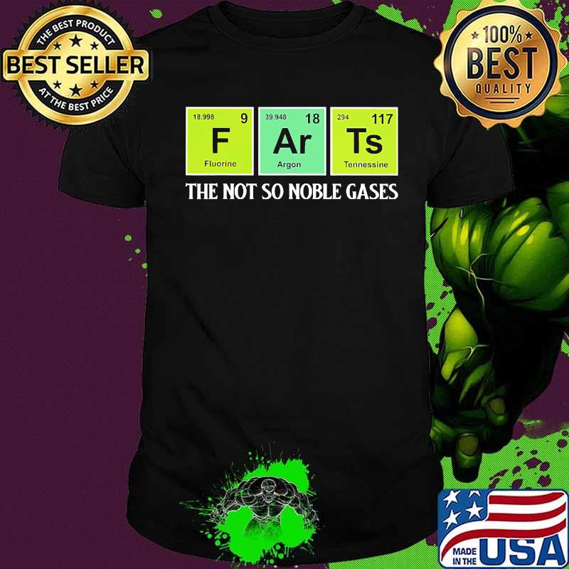 Chemistry Farts The Not So Noble Gases Shirt