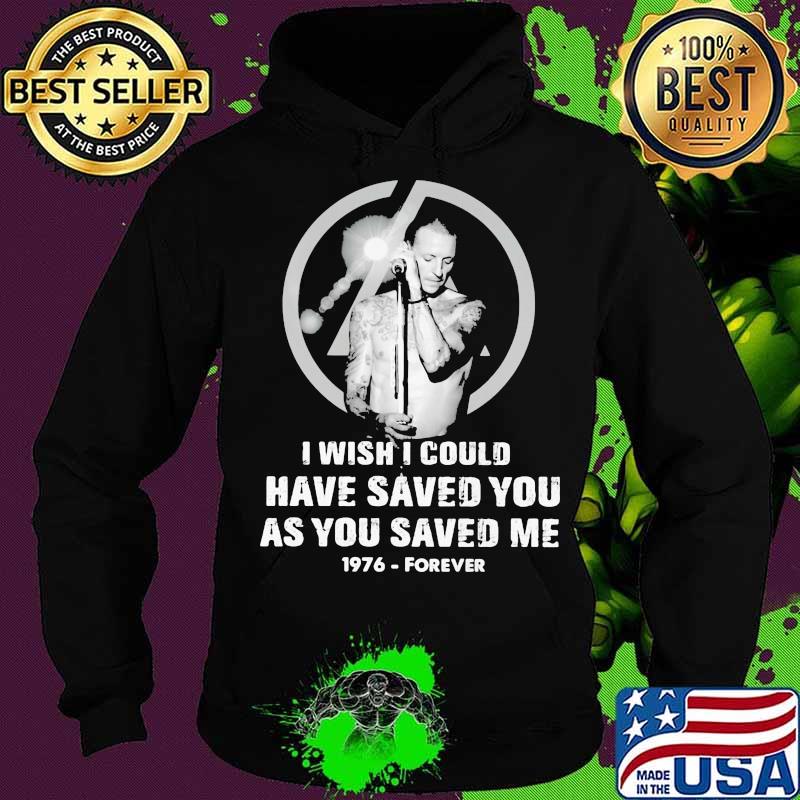 Chester bennington i wish i could have saved you as you saved me 1976 forever s Hoodie Chester bennington i wish i could have saved you as you saved me 1976 forever s Hoodie