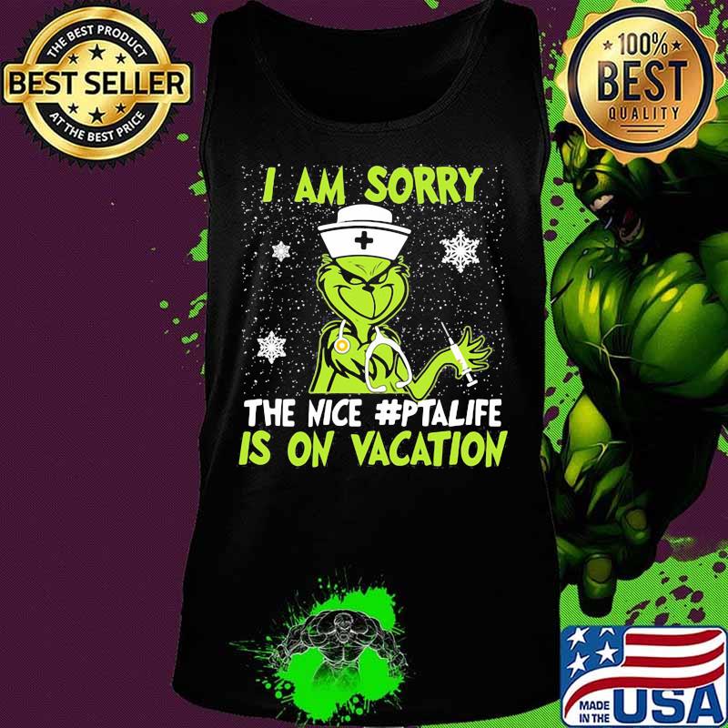 Christmas nurse grinch i am sorry the nice pta life is on vacation snow s Tank top Christmas nurse grinch i am sorry the nice pta life is on vacation snow s Tank top
