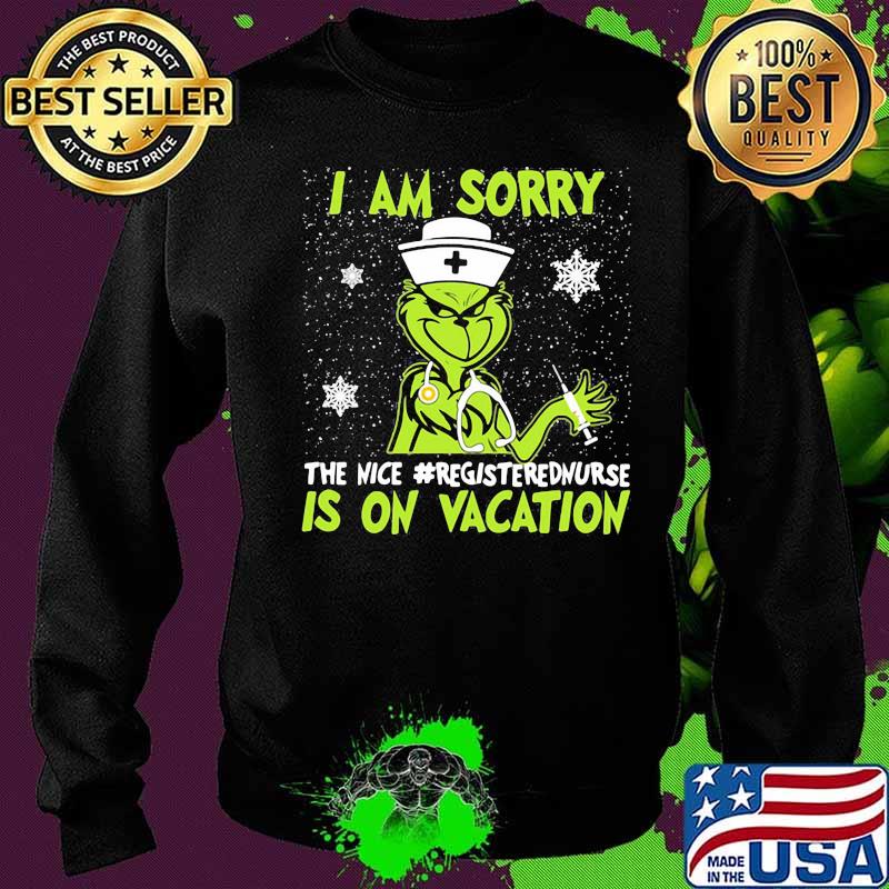Christmas nurse grinch i am sorry the nice registered nurse is on vacation snow s Sweater Christmas nurse grinch i am sorry the nice registered nurse is on vacation snow s Sweater