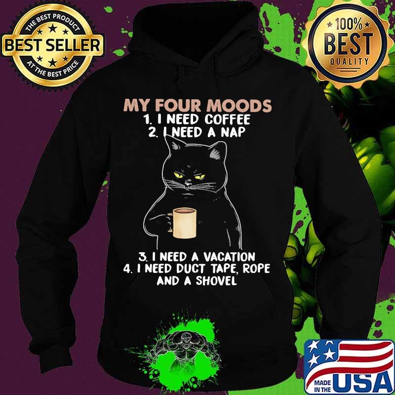 Coffee My Four Moods Black Cat Shirt Hoodie Coffee My Four Moods Black Cat Shirt Hoodie
