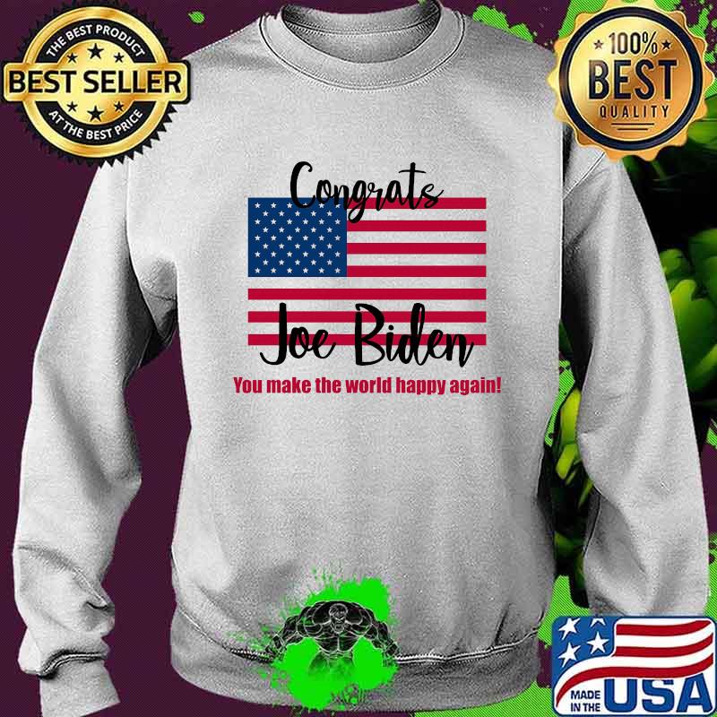Congrats joe biden you make the world happy again american flag 2020 s Sweater Congrats joe biden you make the world happy again american flag 2020 s Sweater