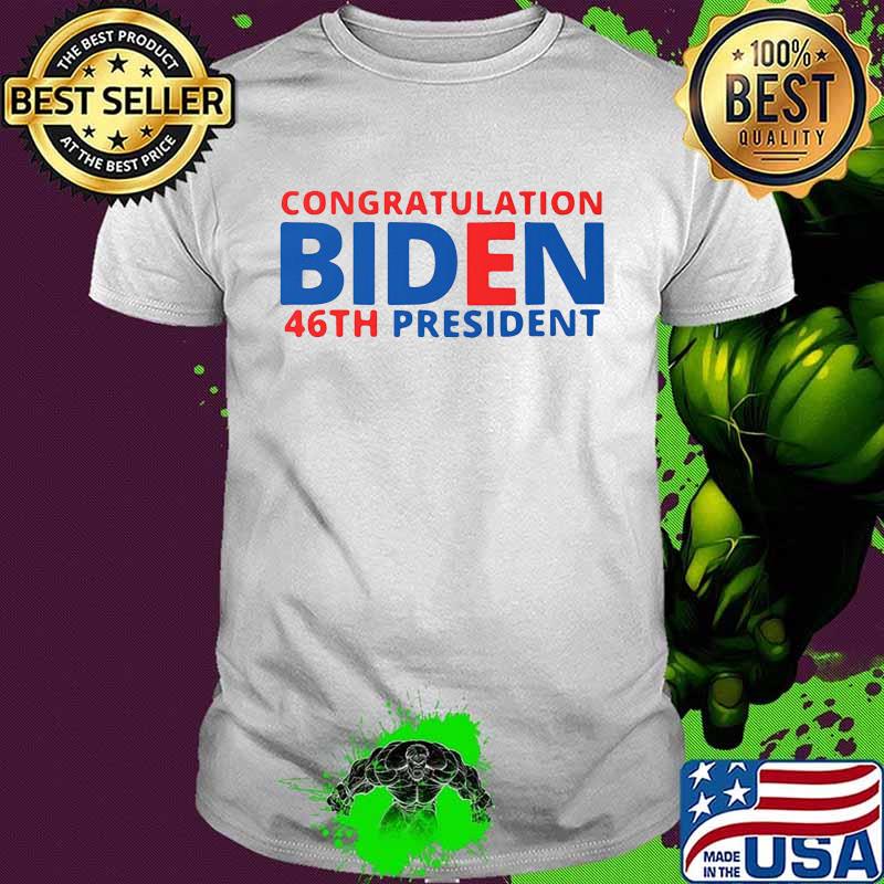 Congratulations joe biden 46th president american shirt