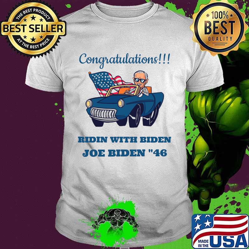 Congratulations Ridin With Biden Joe Biden 46 American Flag Shirt
