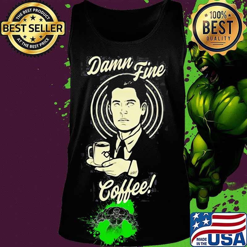 Damn Fine Coffee Twin Peaks Shirt Tank top Damn Fine Coffee Twin Peaks Shirt Tank top