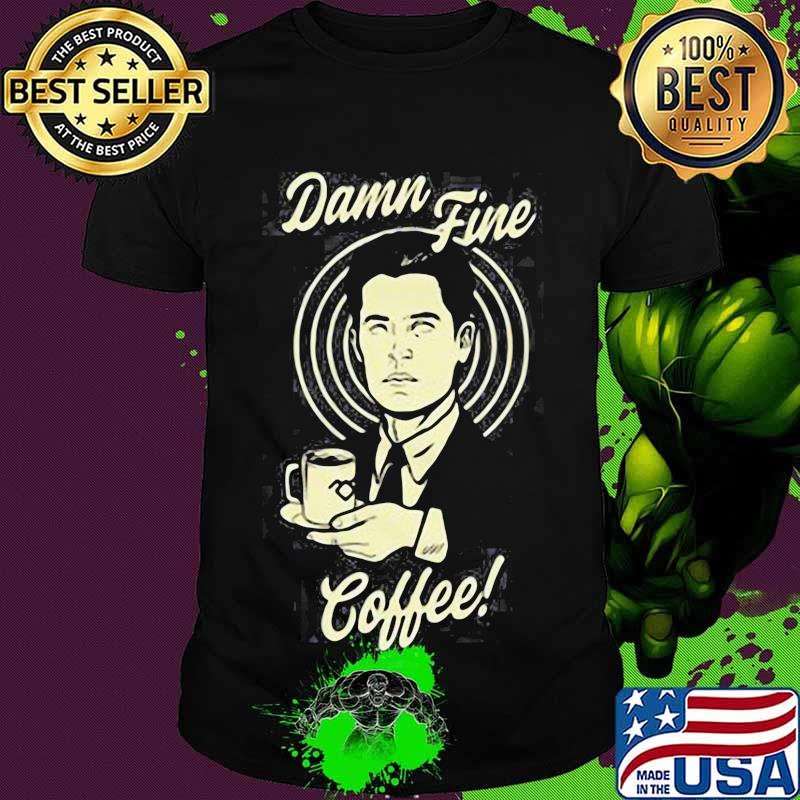 Damn Fine Coffee Twin Peaks Shirt