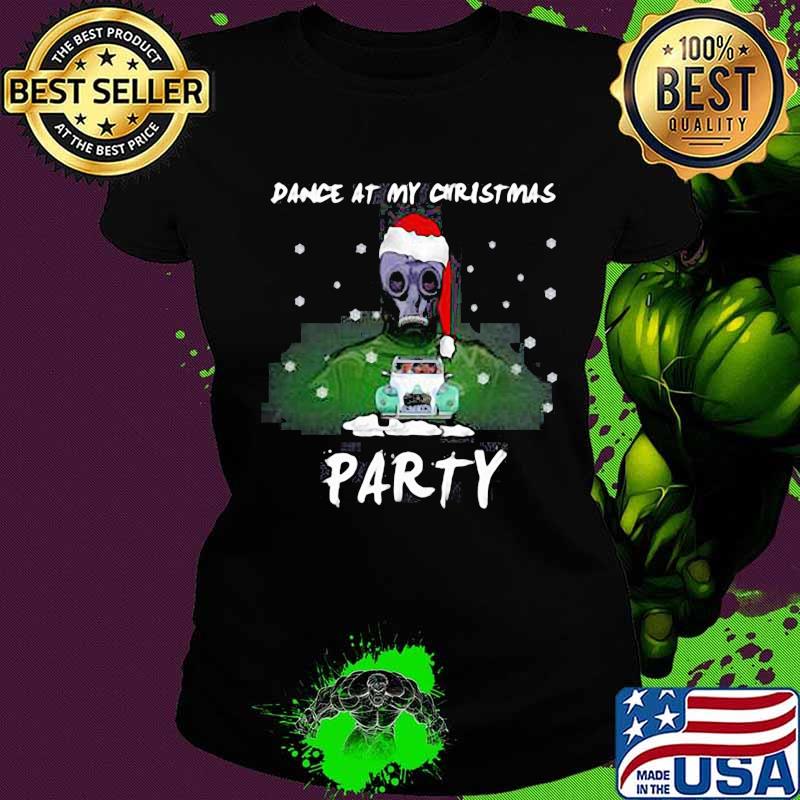 Dance at my christmas party snow s Ladies tee Dance at my christmas party snow s Ladies tee
