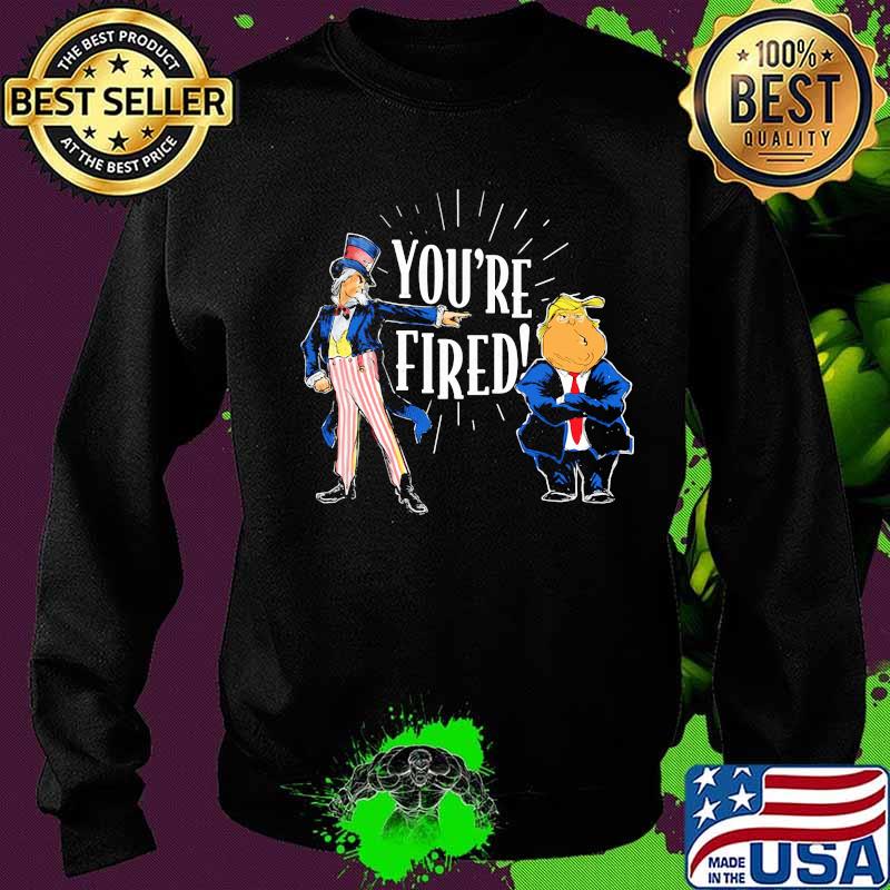 Donald trump you're fired 2020 s Sweater Donald trump you're fired 2020 s Sweater
