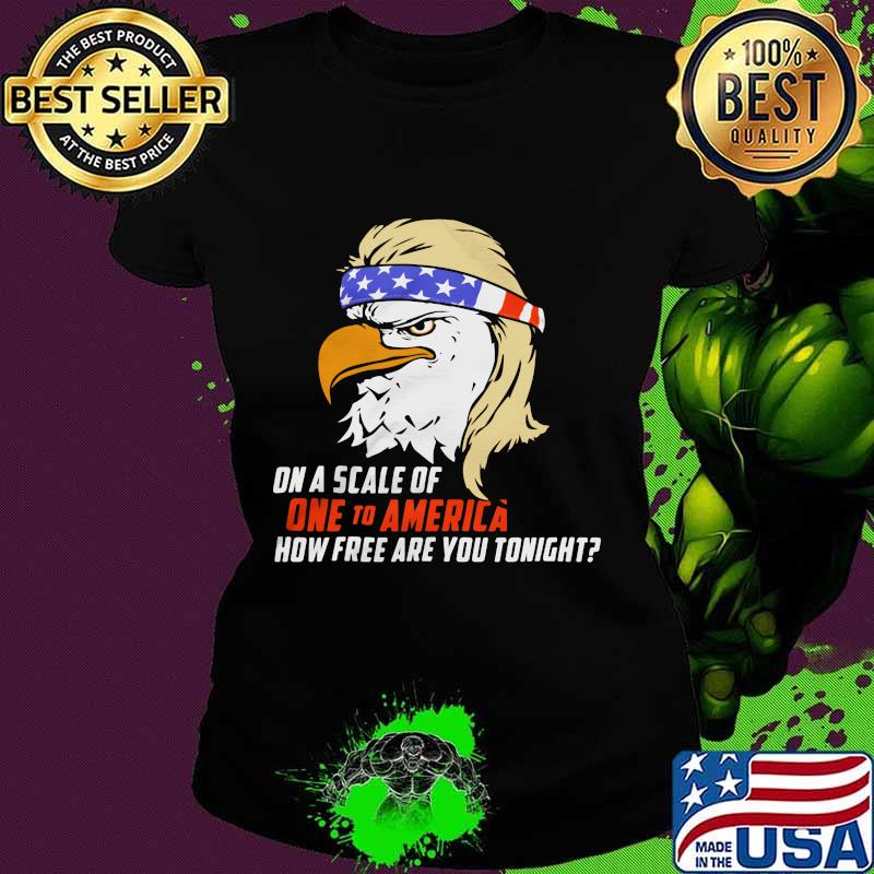 Eagle on a scale of one to america how free are you tonight s Ladies tee Eagle on a scale of one to america how free are you tonight s Ladies tee