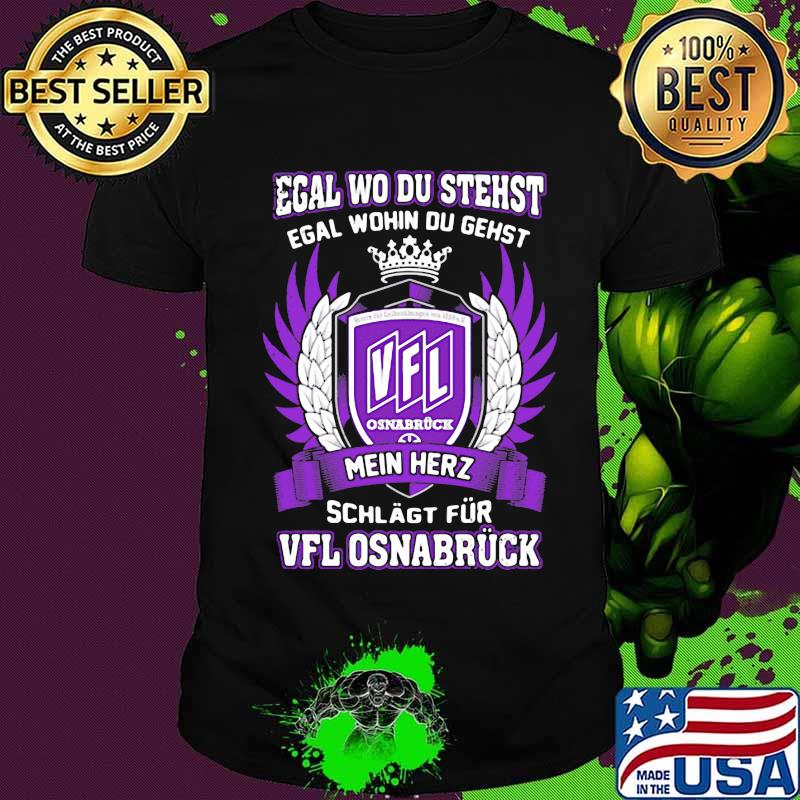 Egal Wo Du Stehst Egal Wohin Du Gehst Rapid Mein Herz Schagt Fur Vfl Crown Shirt