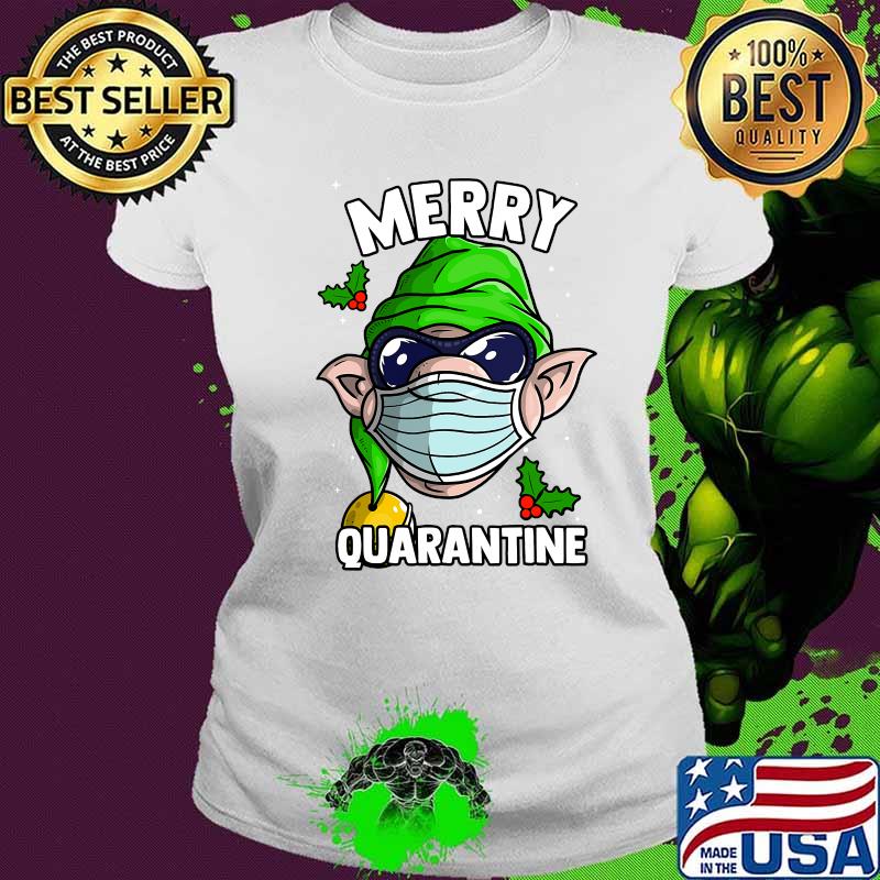 Elf wearing mask funny merry quarantine s Ladies tee Elf wearing mask funny merry quarantine s Ladies tee
