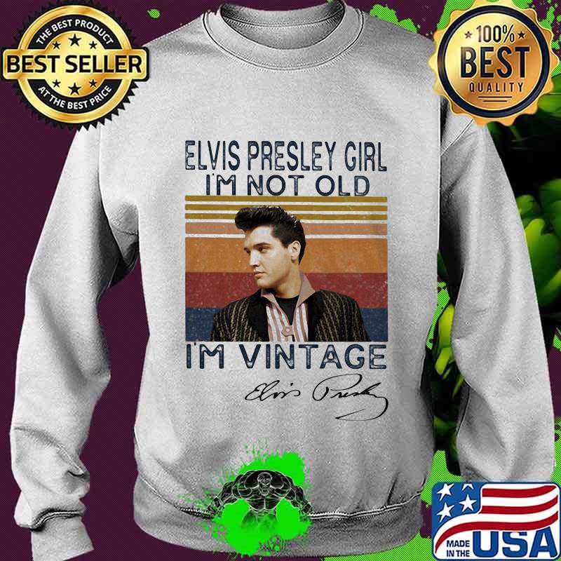 Elvis presley girl i'm not old i'm vintage retro signature s Sweater Elvis presley girl i'm not old i'm vintage retro signature s Sweater