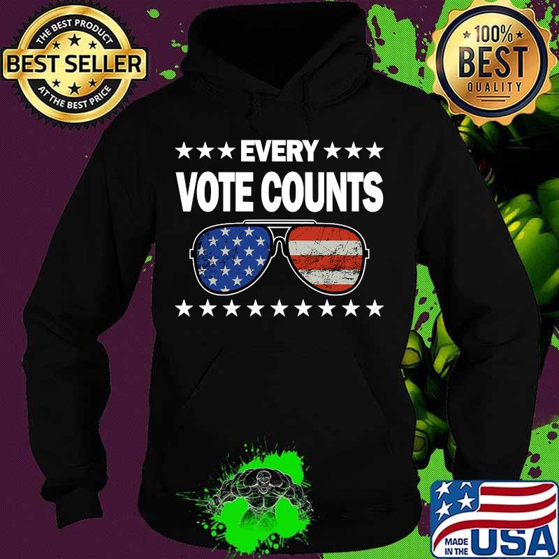 Every Vote Counts Glassy American Flag Shirt Hoodie Every Vote Counts Glassy American Flag Shirt Hoodie