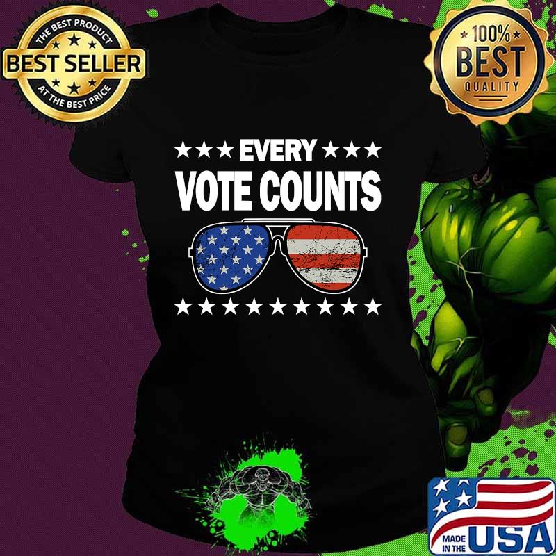 Every Vote Counts Glassy American Flag Shirt Ladies tee Every Vote Counts Glassy American Flag Shirt Ladies tee