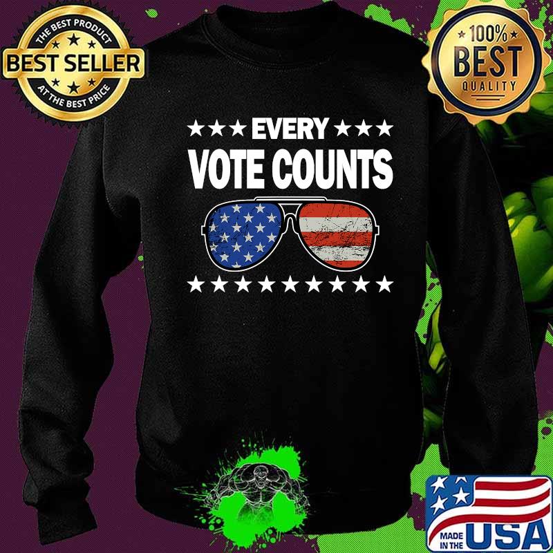 Every Vote Counts Glassy American Flag Shirt Sweater Every Vote Counts Glassy American Flag Shirt Sweater