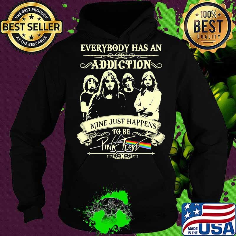 Everybody Has An Addiction Mine Just Happens To Be Pink Floyd Lgbt Shirt Hoodie Everybody Has An Addiction Mine Just Happens To Be Pink Floyd Lgbt Shirt Hoodie