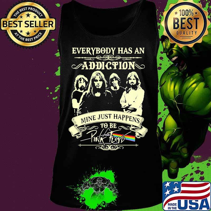 Everybody Has An Addiction Mine Just Happens To Be Pink Floyd Lgbt Shirt Tank top Everybody Has An Addiction Mine Just Happens To Be Pink Floyd Lgbt Shirt Tank top