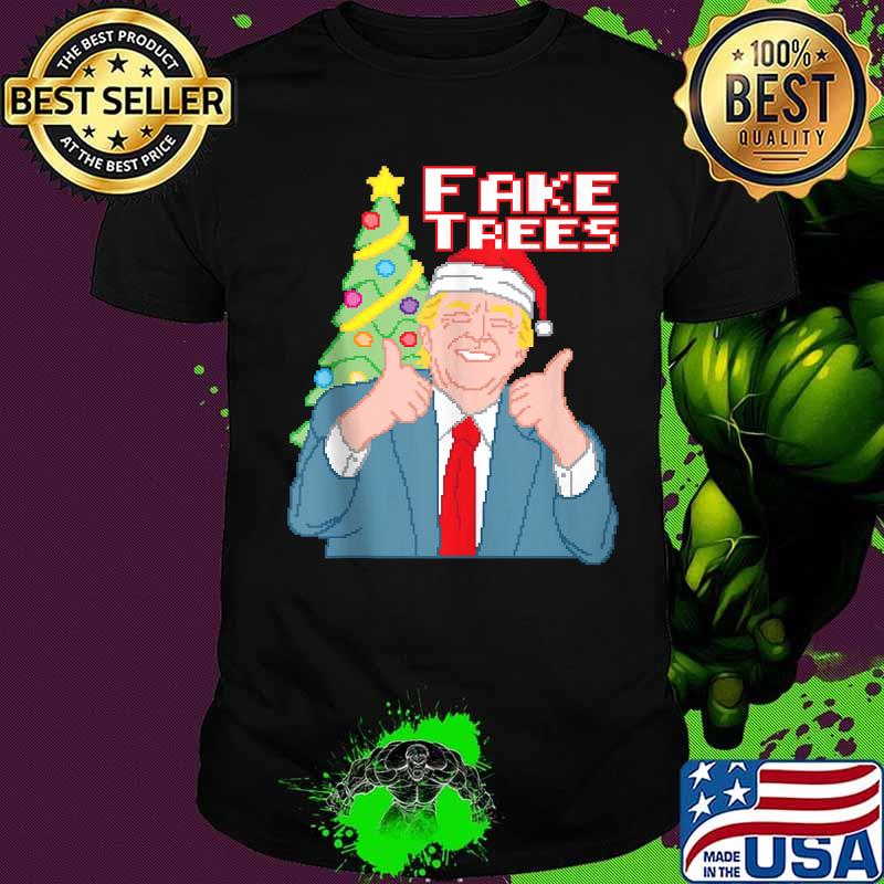 Fake trees us president donald trump ugly christmas shirt