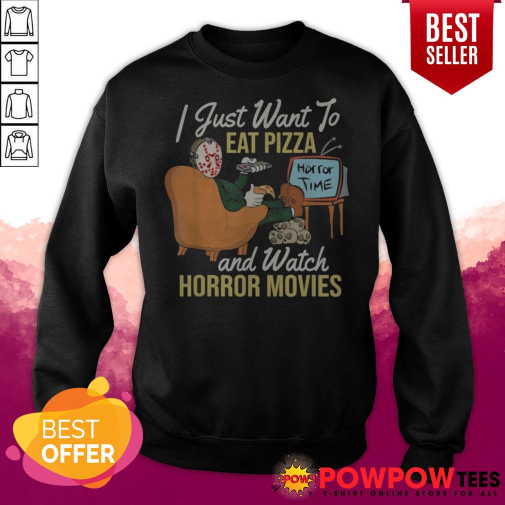 Fancy I Just Want To Eat Pizza And Watch Horror Movies Shirt
