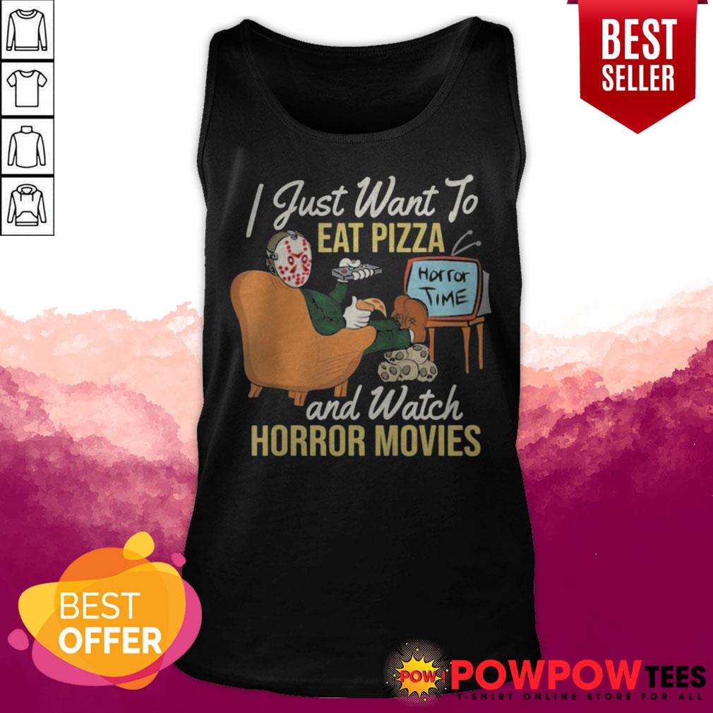 Fancy I Just Want To Eat Pizza And Watch Horror Movies Shirt