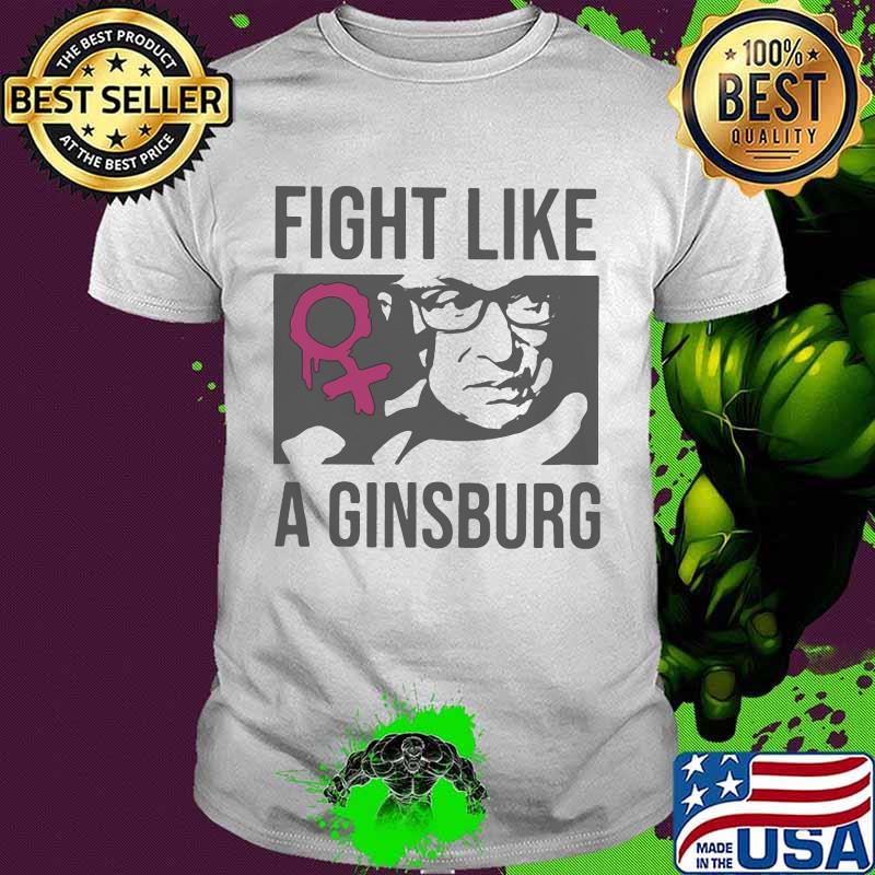 Fight Like A Ginsburg Women Feminist Shirt