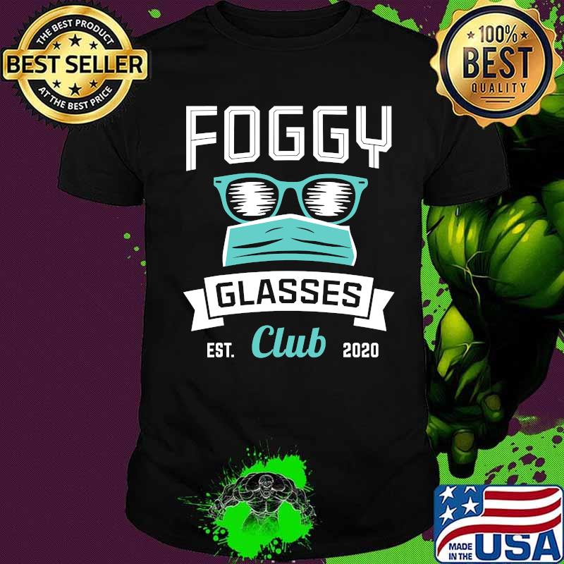 Foggy Glasses Club Est 2020 Mask Shirt