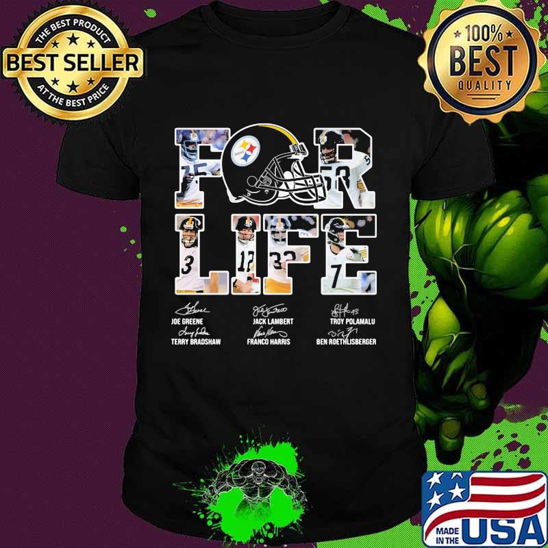 For life pittsburgh steelers signatures shirt