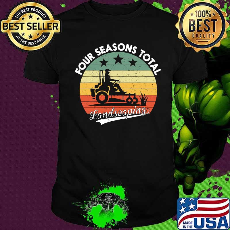 Four Seasons Total Landscaping Vintage Retro Shirt Four Seasons Total Landscaping Vintage Retro Shirt