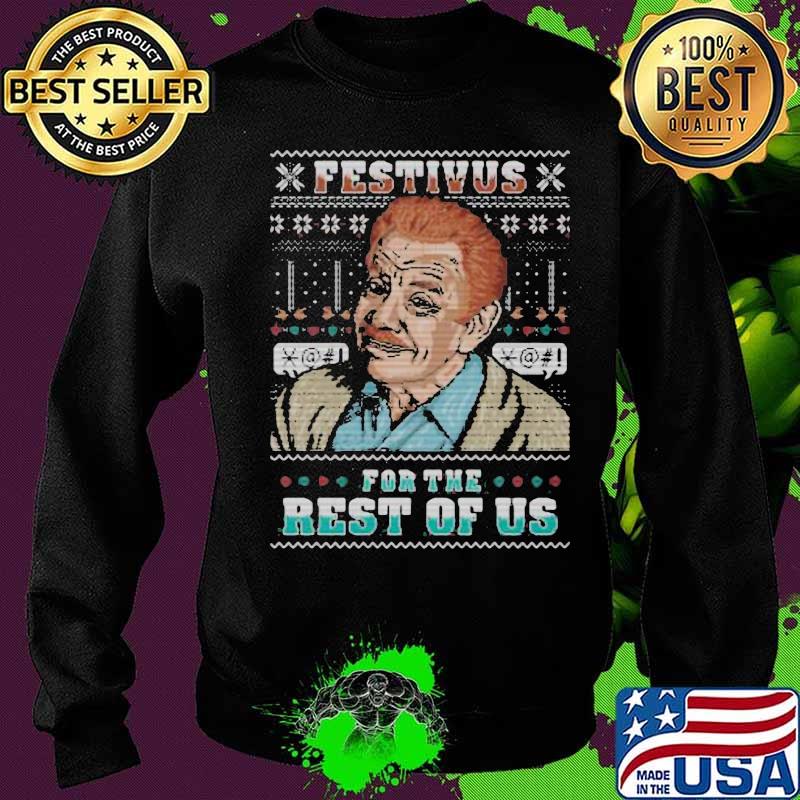 Frank festivus for the rest of us ugly christmas s Sweater Frank festivus for the rest of us ugly christmas s Sweater