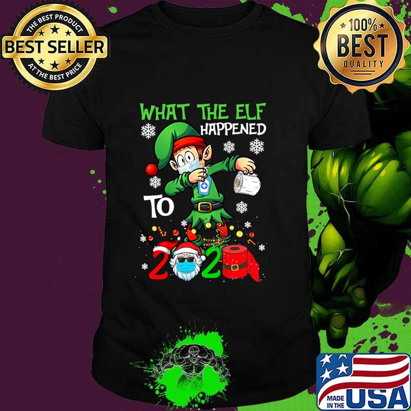 Funny Christmas 2020 Elf What The Elf Happened To 2020 Xmas Shirt
