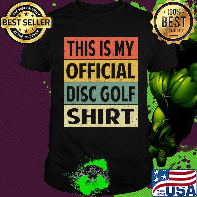 Funny Disc Golf Retro This is My Official Disc Golf Shirt
