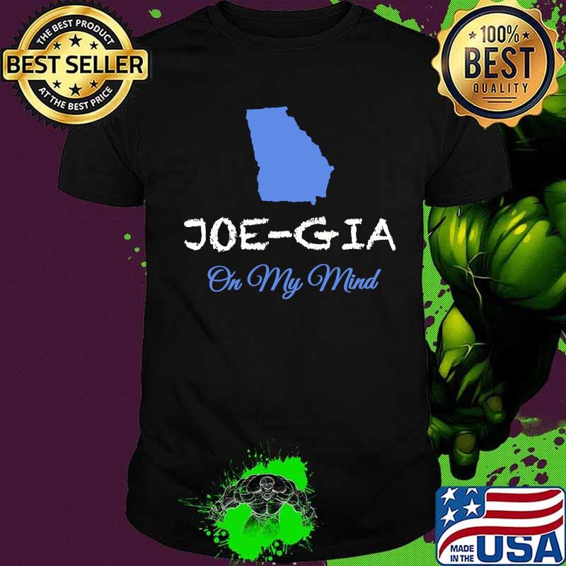 Georgia On My Mind Atlanta Flips Blue Joe Biden Shirt