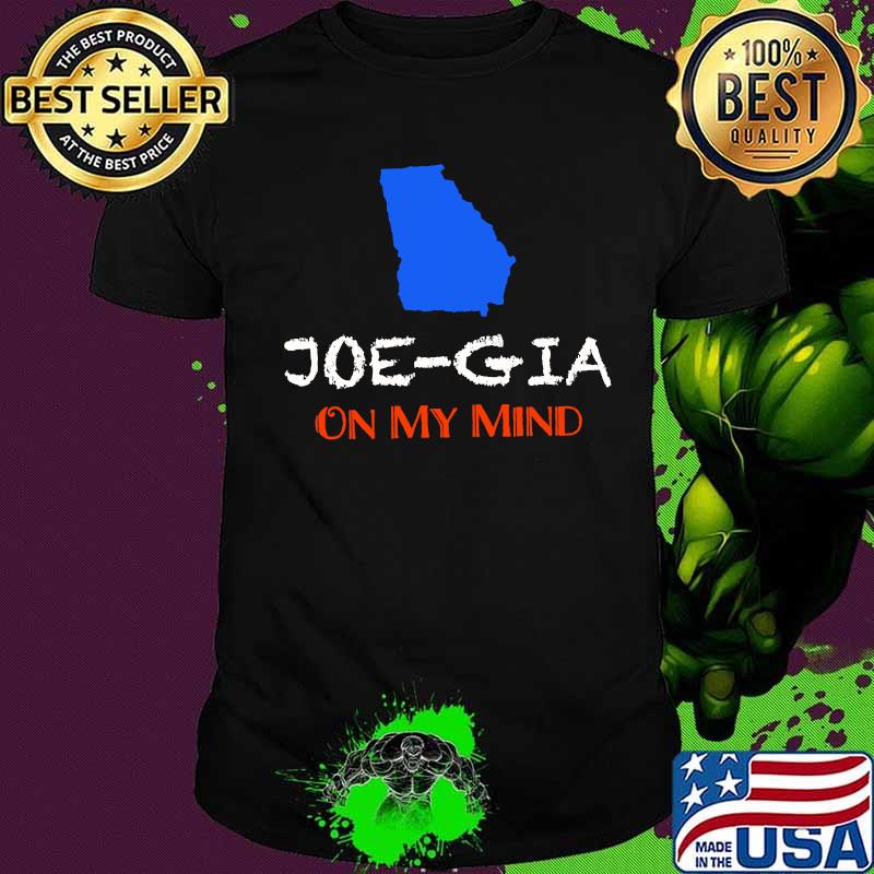 Georgia On My Mind Atlanta Flips Blue Joe Biden Shirt