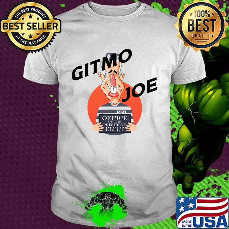 Gitmo Joe Biden Office Of the President Elect Fraud 2020 Shirt Gitmo Joe Biden Office Of the President Elect Fraud 2020 Shirt