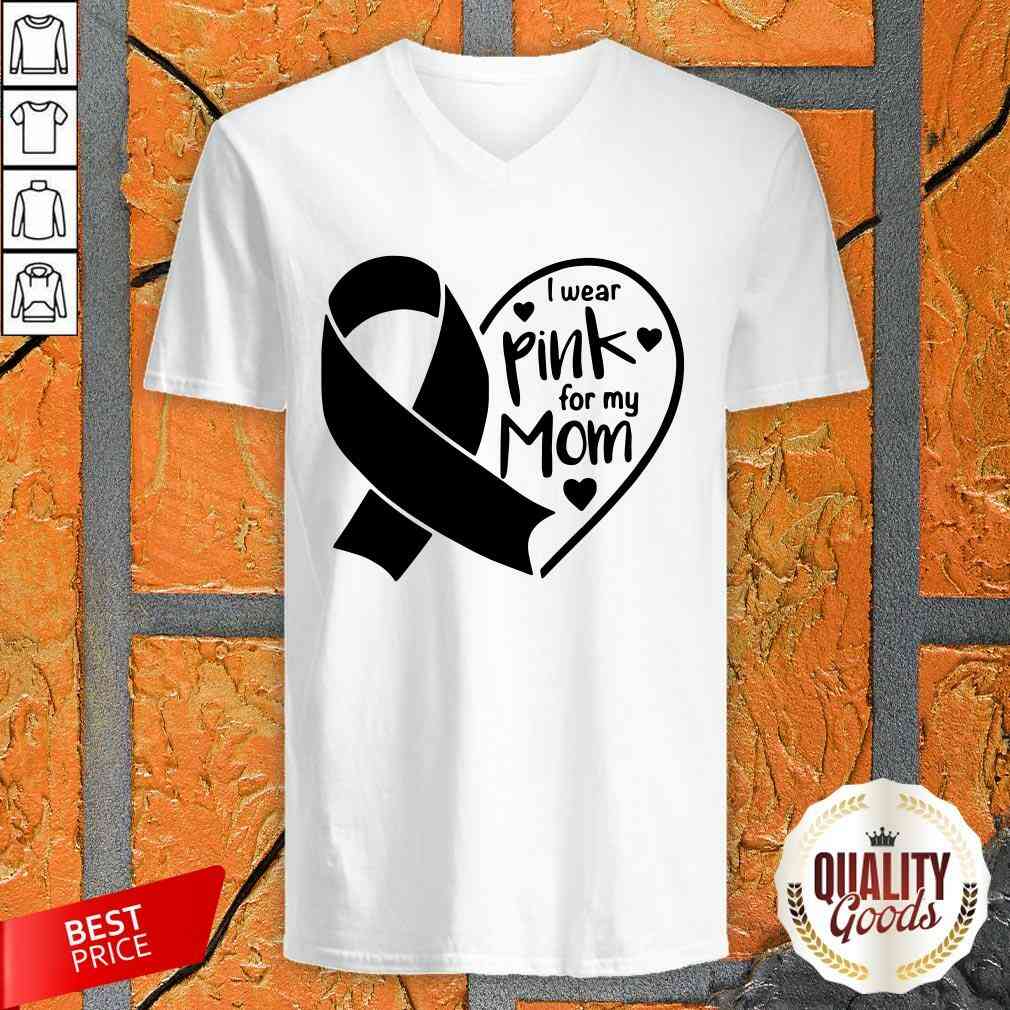 Good I Wear Pink For My Mom Heart Shirt